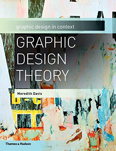 Graphic Design Theory: Graphic Design in Context von Thames & Hudson